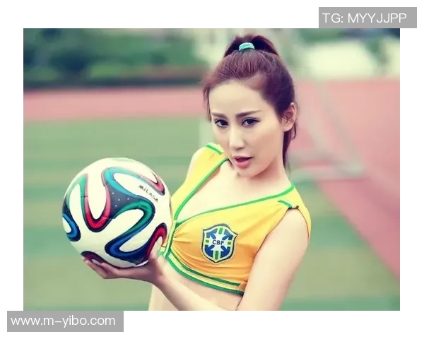 足球宝贝网站带你领略足球魅力与青春活力的完美结合